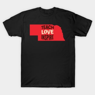 Nebraska Teacher Teach Love Inspire T-Shirt